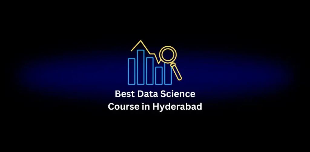 Best Data Science Course in Hyderabad