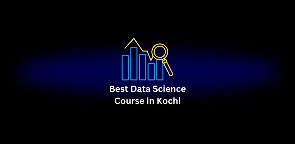 Best Data Science Course in Kochi